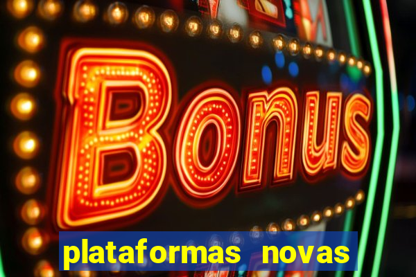 plataformas novas de apostas